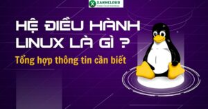 Hệ điều hành Linux là gì Tổng hợp thông tin cần biết