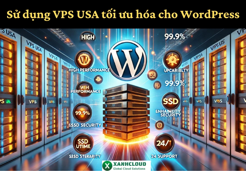 Sử dụng VPS USA tối ưu hóa cho WordPress