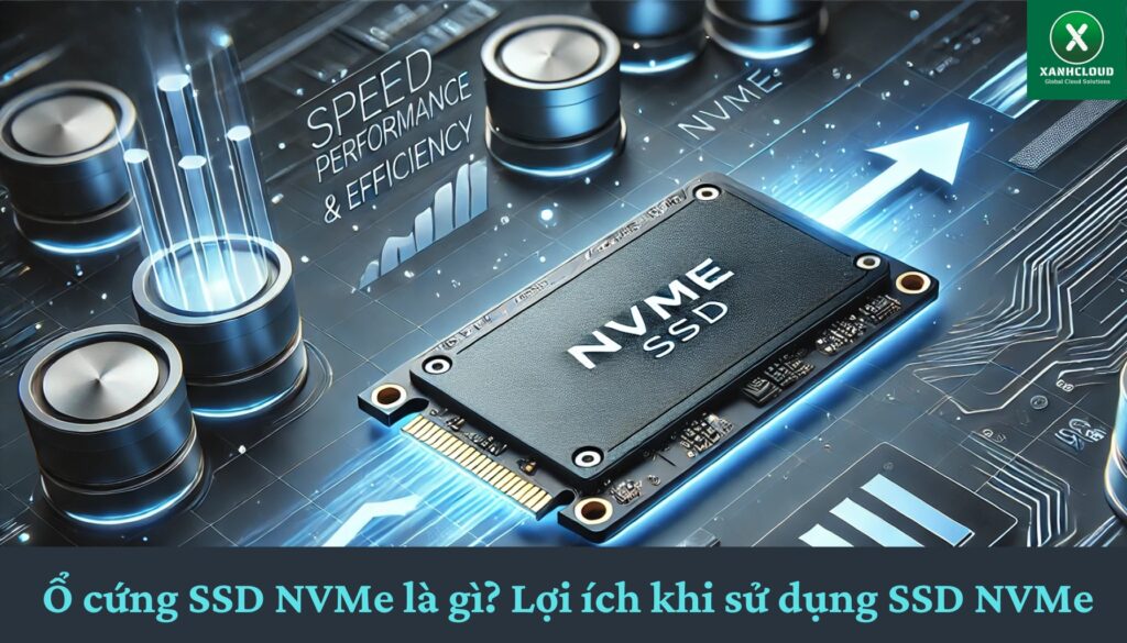 Ổ cứng SSD NVMe là gì Lợi ích khi sử dụng SSD NVMe