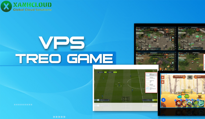 đơn vị thuê vps treo game tốt nhất hiện nay
