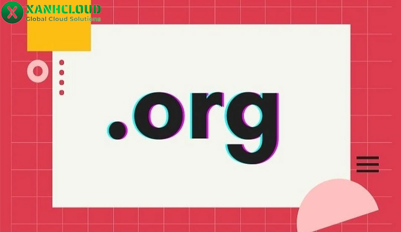 ORG là tên miền gì? Tên miền ORG được sử dụng cho tổ chức nào?