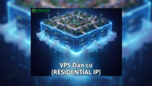 VPS Dân cư (Residential ip)