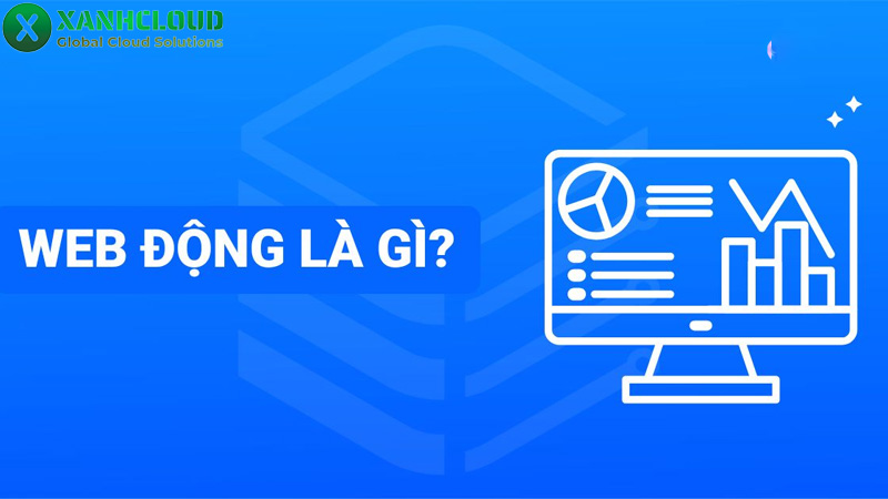 Web tĩnh là gì? Web động là gì? Cách thiết kế và 1 số ví dụ cụ thể