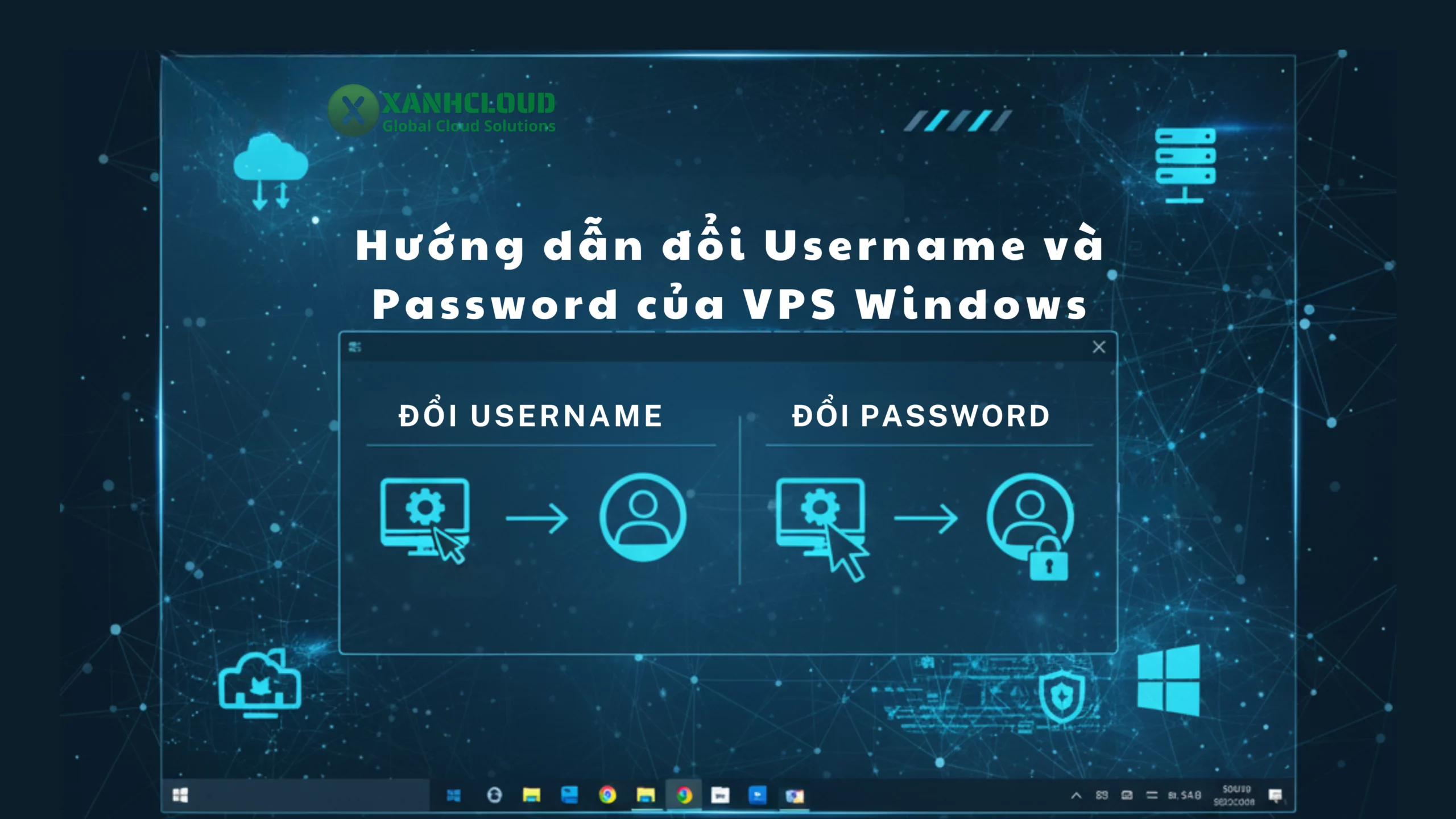 Hướng dẫn đổi Username và Password của VPS Windows