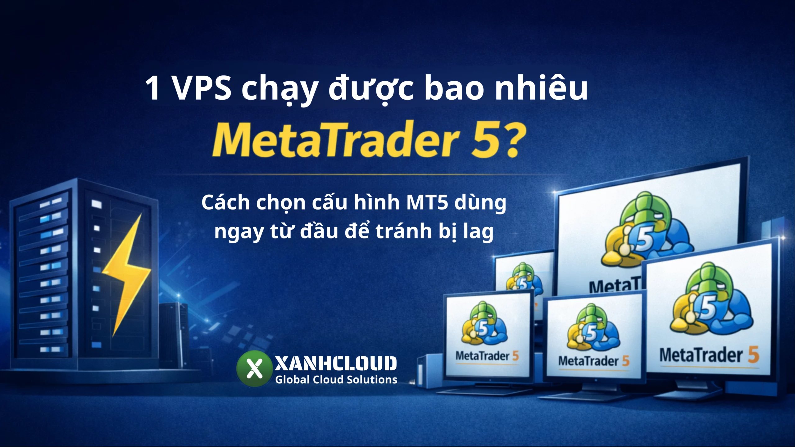 1 VPS chạy được bao nhiêu MetaTrader 5