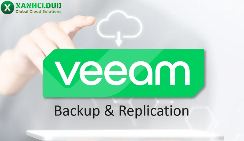 Veeam Backup là gì? Tính năng và cách thức hoạt động Veeam Backup