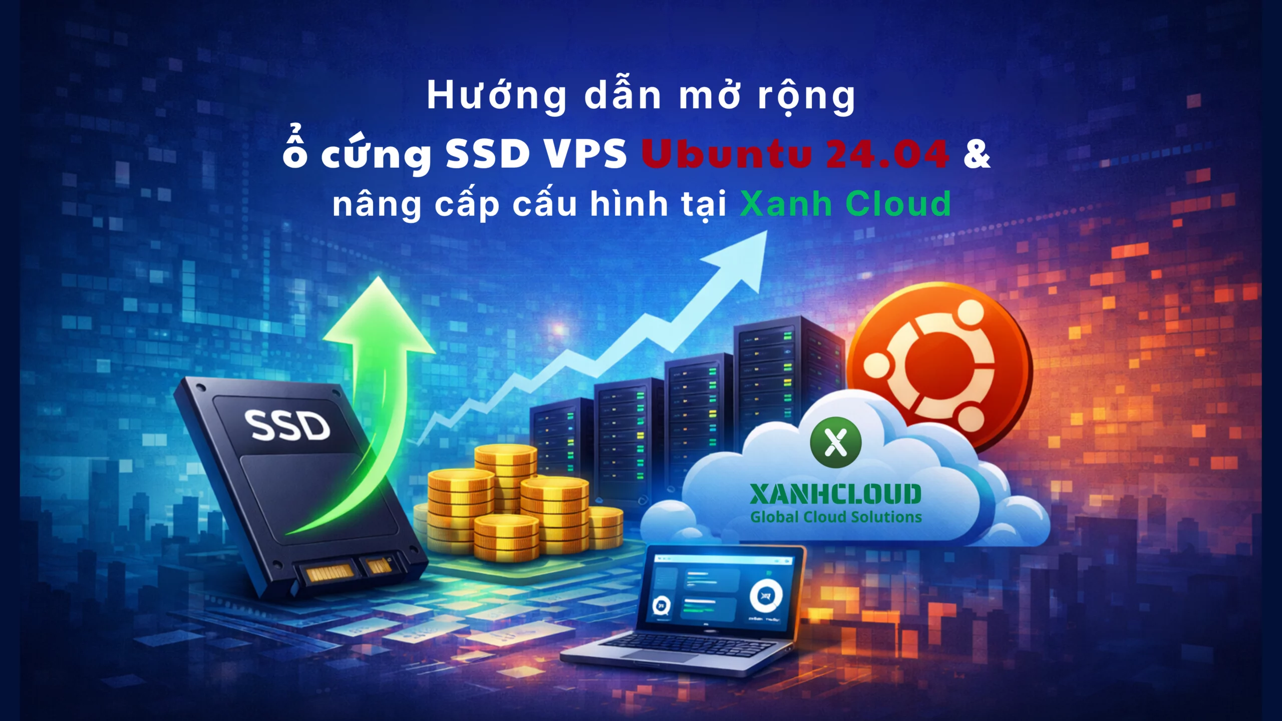 Mở rộng ổ cứng SSD VPS Ubuntu 24.04 & nâng cấp cấu hình