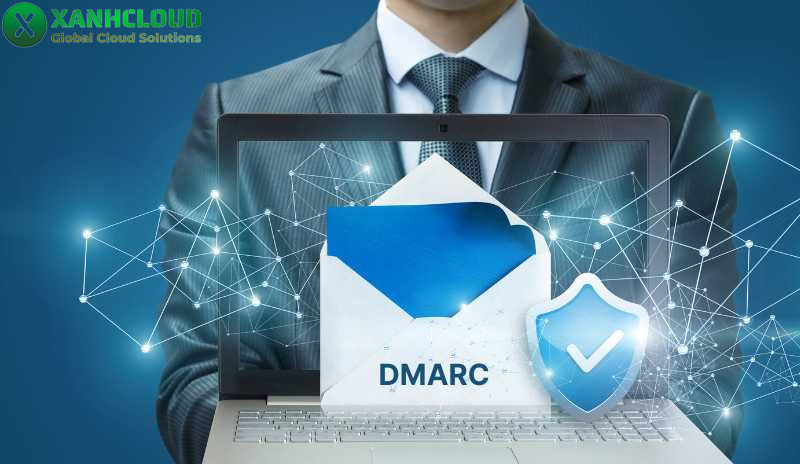 DMARC là gì? Hướng dẫn cách tạo DMARC Record đơn giản