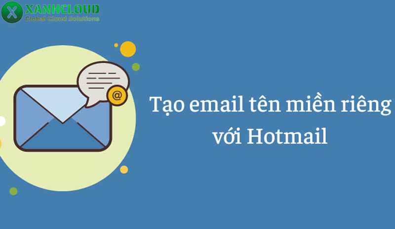 Hotmail là gì? Hướng dẫn cách tạo tài khoản Hotmail mới nhất