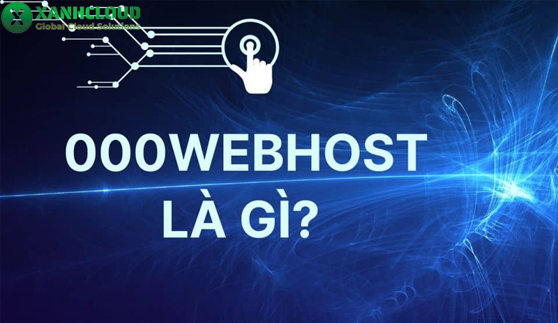 000webhost là gì? Cách đăng ký và  sử dụng 000webhost từ A - Z