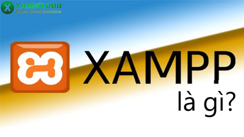 Xampp là gì? Hướng dẫn cài đặt và sử dụng Xampp chi tiết